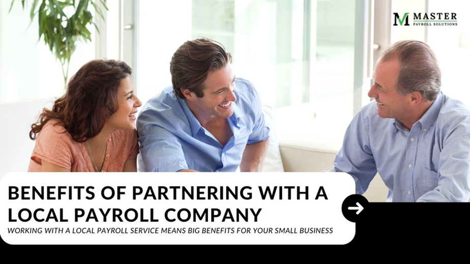 Benefits of Working With a Local Payroll Services