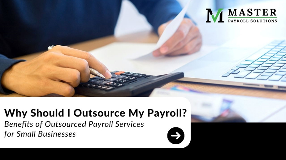 Benefits and Reasons You should Outsource Your Payroll
