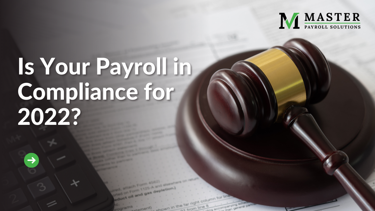 Payroll Compliance Laws and Regulations 2022